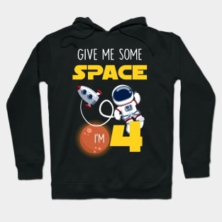 Kids 4th Birthday Shirt Boy 4 Years Old Give Me Some Space Gift Hoodie